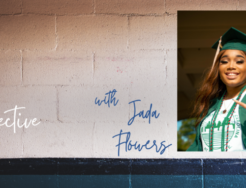 A Fresh Perspective with Jada Flowers Blog #6